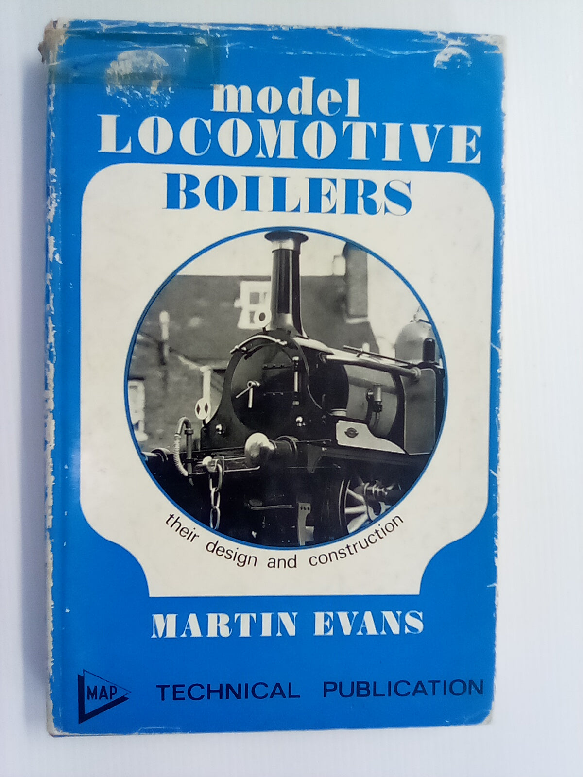 Model Boilers Their Design & Construction by Martin Evans Atlantis Books