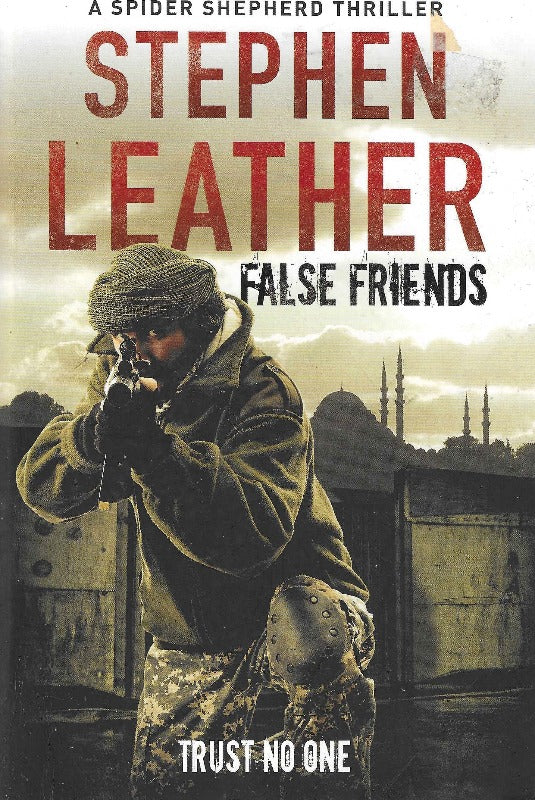False Friends by Stephen Leather [USED]