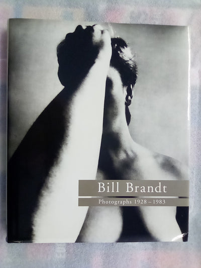 Bill Brandt - Photographs 1928-1983 by Ian Jeffrey