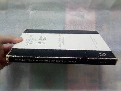 An Illustrated History of Belted Cattle (1970 1st. Edition) by Lord David Stuart