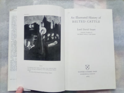 An Illustrated History of Belted Cattle (1970 1st. Edition) by Lord David Stuart