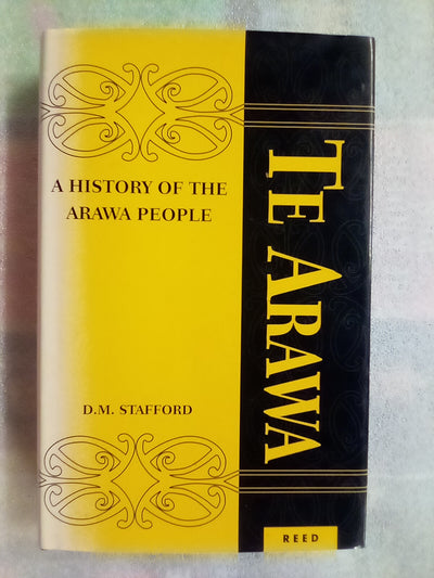 Te Arawa - A History of the Arawa People (2005) by D.M. Stafford