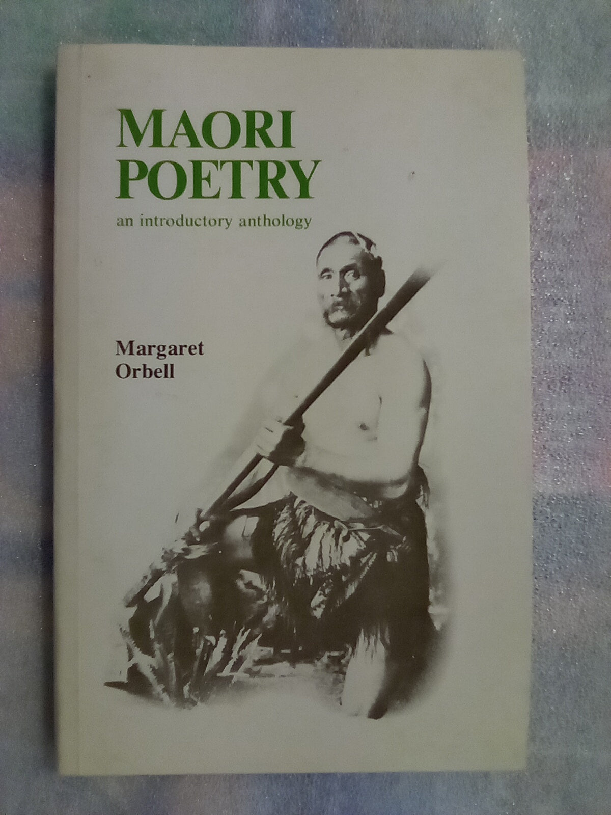 Maori Poetry - An Introductory Anthology (1978) by Margaret Orbell