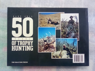 50 Years of Trophy Hunting by Gary Joll