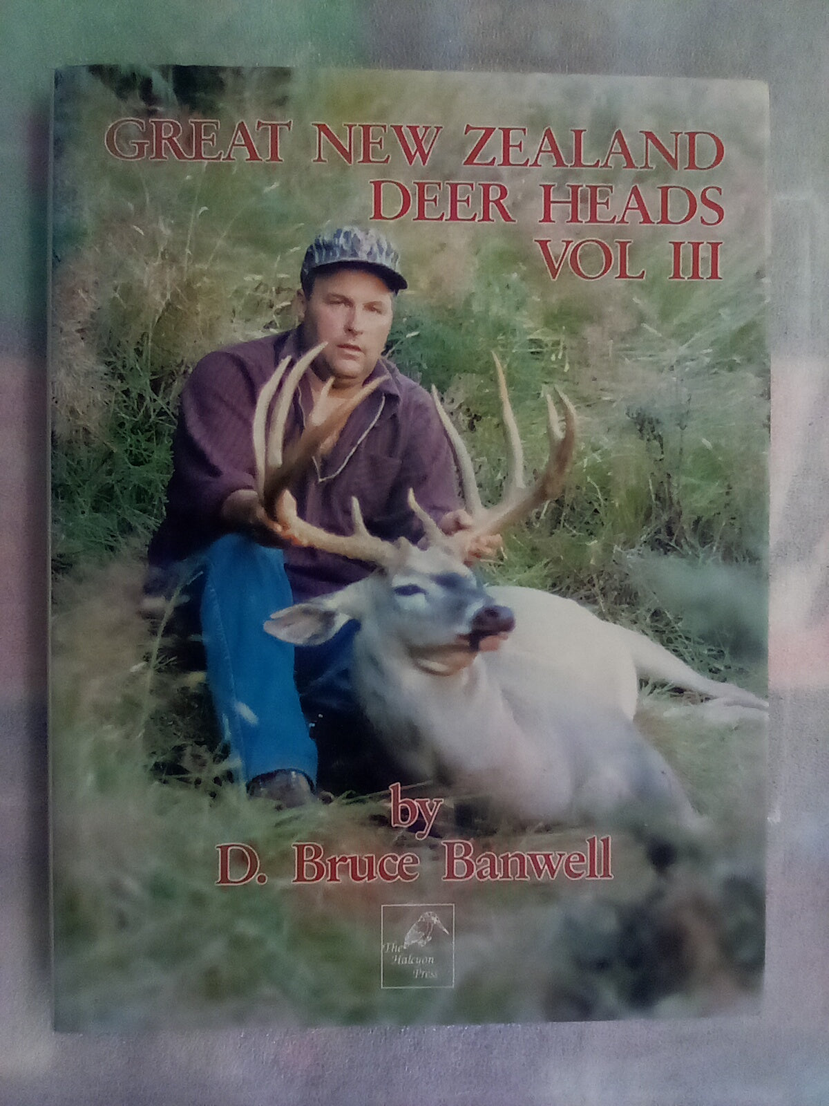 Great New Zealand Deer Heads Vol. 3 by Bruce Banwell
