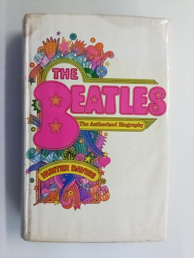 The Beatles - The Authorised Biography by Hunter Davies