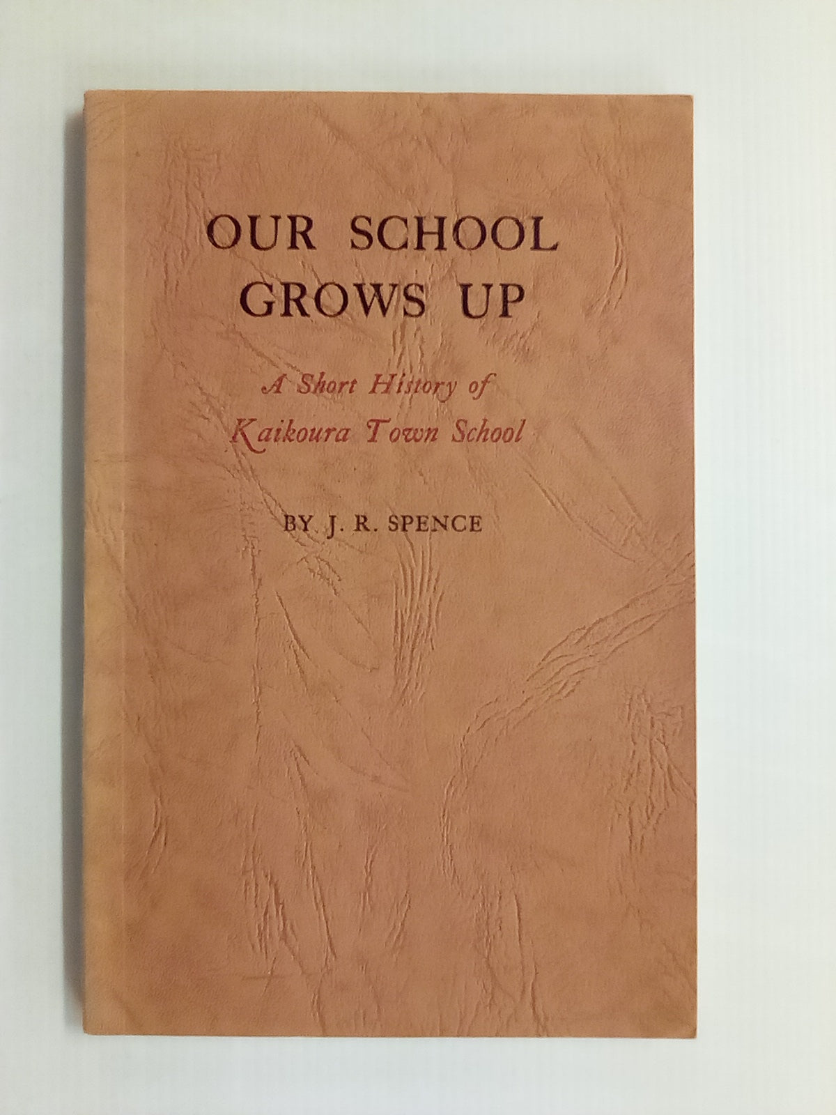 Our School Grows Up - History of the Kaikoura Town School