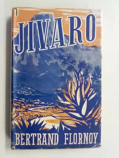 Jivaro - Among the Headshrinkers of the Amazon (1953) by Bertrand Flornoy
