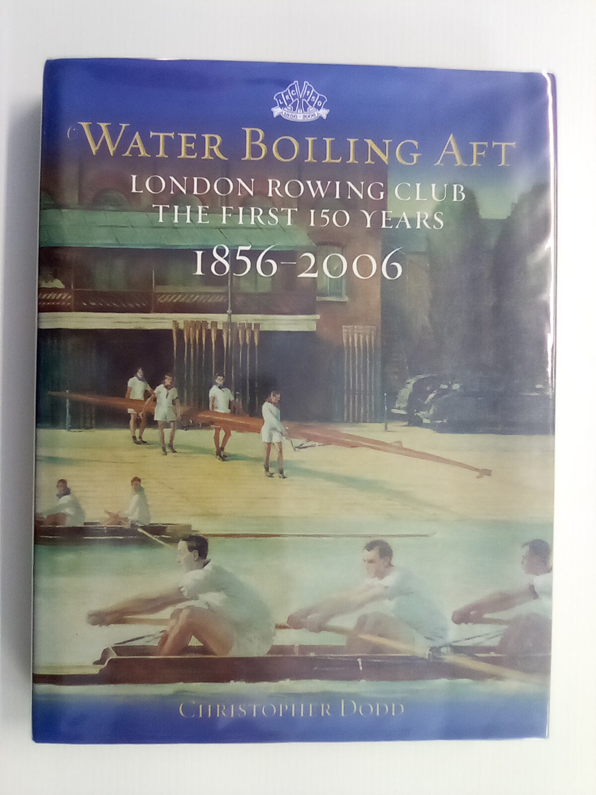 Water Boiling Aft - London Rowing Club 1856-2006