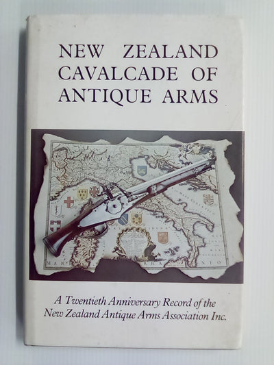 NZ Cavalcade of Antique Firearms (1979) by NZ Antique Arms Assoc.