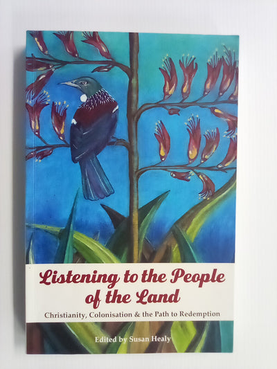 Listening to the People of the Land: Christianity, Colonisation & the Path to Redemption