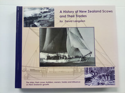 A History of New Zealand Scows & Their Trades by David Langdon