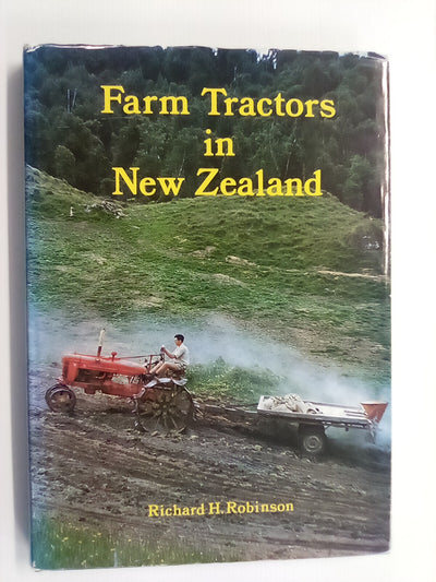 Farm Tractors in New Zealand by Richard H. Robinson
