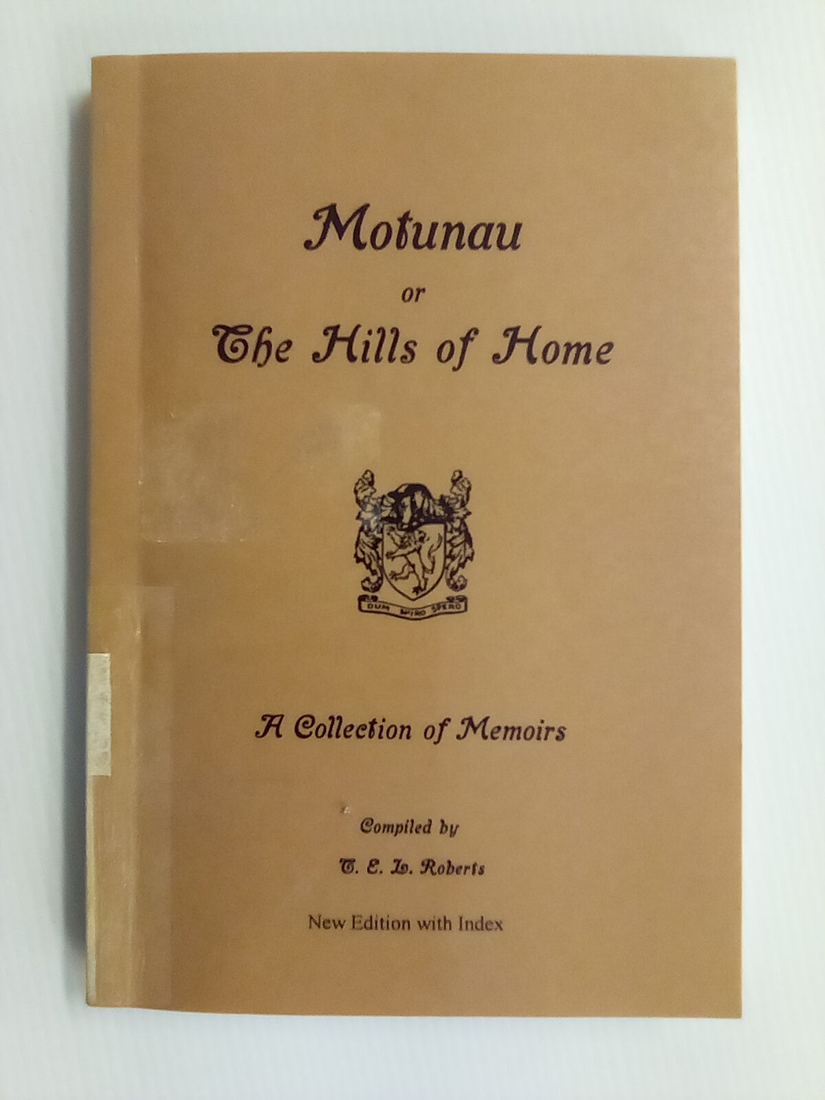 Motunau or The Hills of Home - A collection of Memoirs (Hurunui North Canterbury)