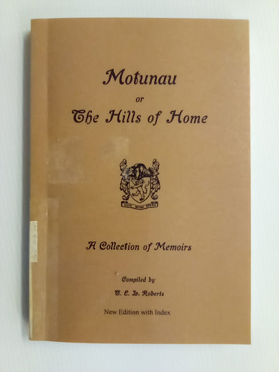 Motunau or The Hills of Home - A collection of Memoirs (Hurunui North Canterbury)