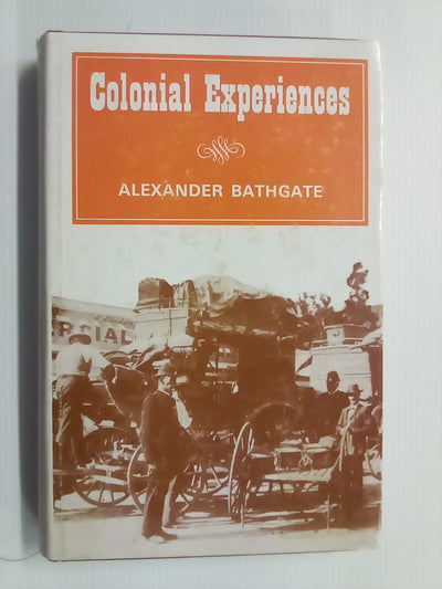 Colonial Experiences by Alexander Bathgate