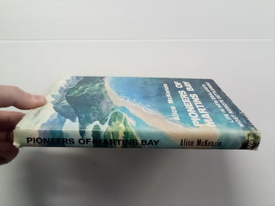 Pioneers of Martins Bay (1970 Revised Edition) by Alice McKenzie