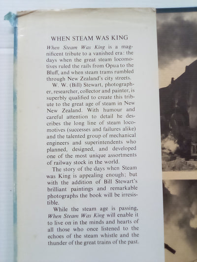 When Steam Was King (in NZ) by W.W. Stewart (Signed Copy)