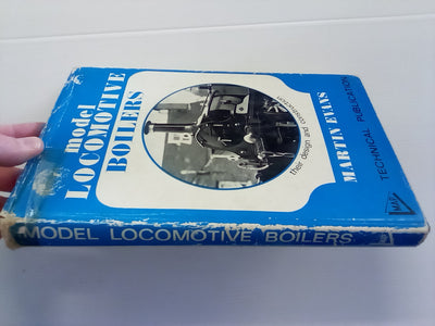 Model Locomotive Boilers - Their Design & Construction by Martin Evans