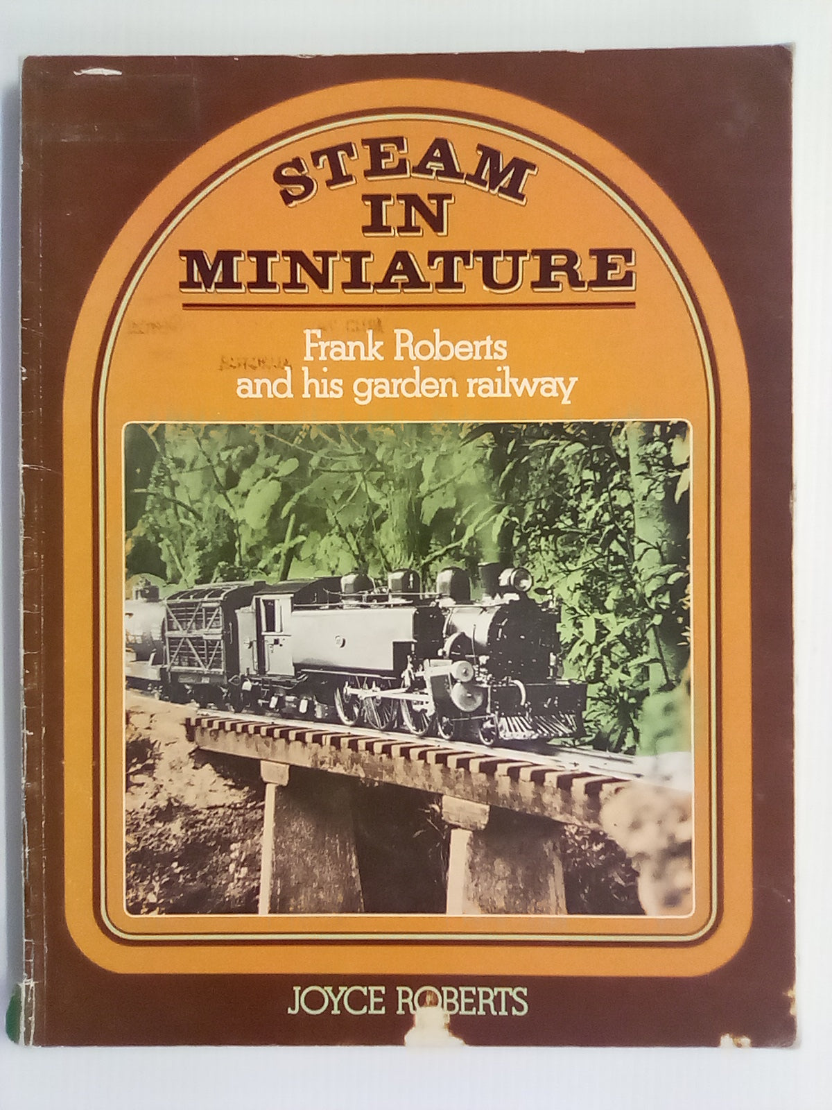 Steam in Miniature - Frank Roberts & his Garden Railway