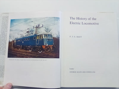 The History of the Electric Locomotive by F.J.G. Haut