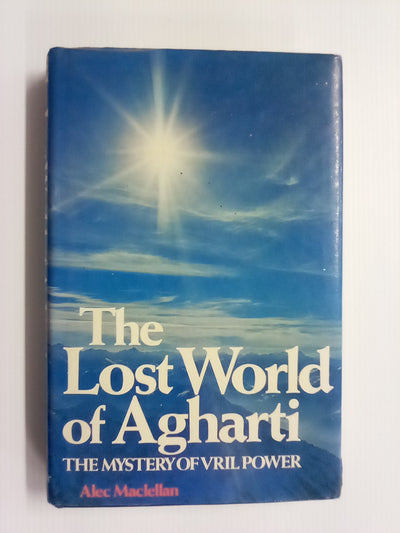The Lost World of Agharti - The Mystery of Vril Power by Alec Maclellan