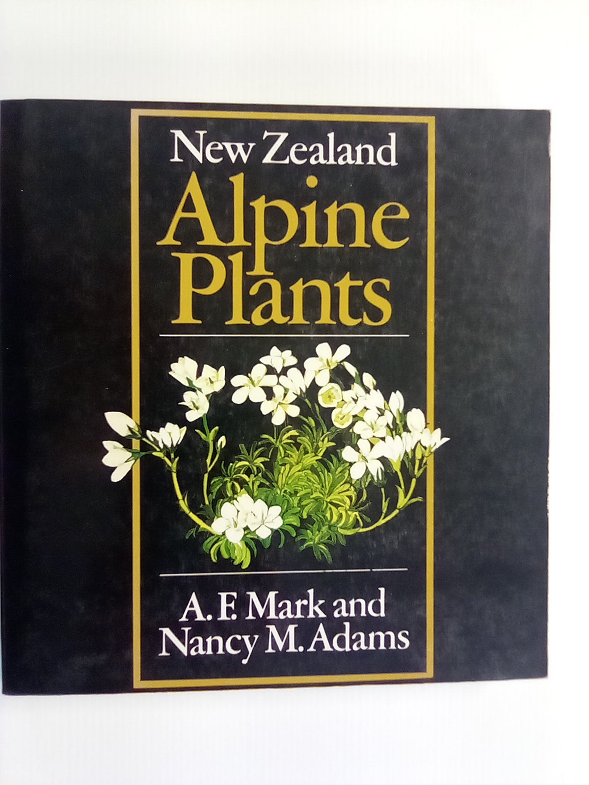 New Zealand Alpine Plants (1979) by A.F. Mark & N.M Adams