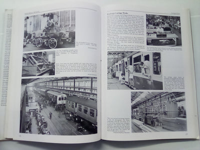 Illustrated History of British Railway Workshops - Locomotive, Carriage and Wagon Building & Maintenance from 1825 to 1992