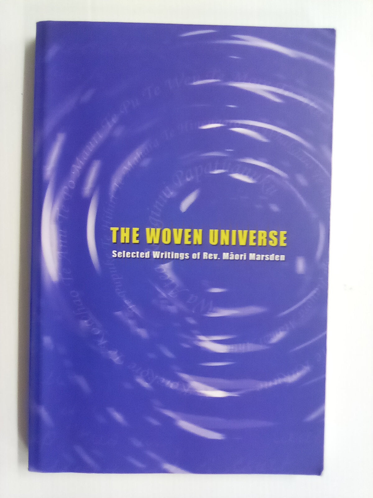 The Woven Universe - Selected Writings of Rev. Māori Marsden – Atlantis ...