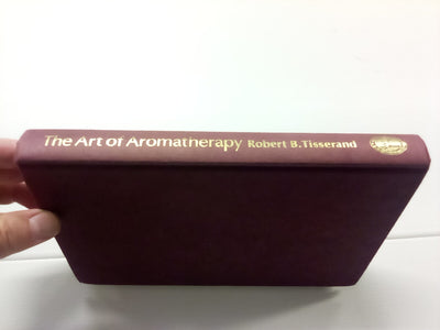 The Art of Aromatherapy (1977 Signed Copy) by Robert Tisserand