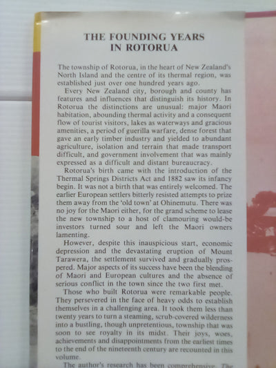 The Founding Years of Rotorua (Signed Copy) - A History of Events to 1900 by D.M. Stafford