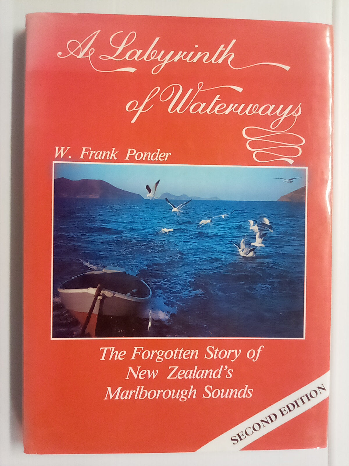 A Labyrinth of Waterways - The Forgotten Story of the Marlborough Sounds