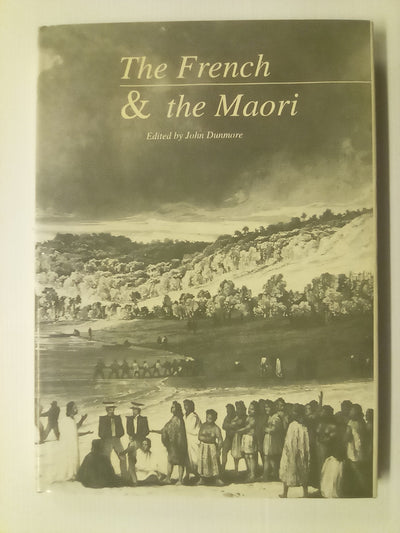 The French & The Māori - Edited by John Dunmore