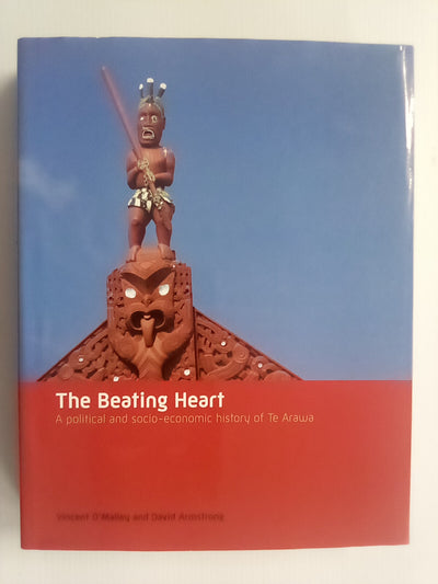 The Beating Heart: A Political and Socio-economic History of Te Arawa