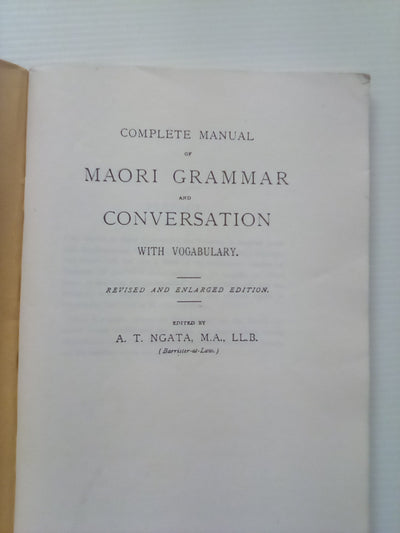 Complete Manual of Māori Grammar & Conversation by Apirana Ngata