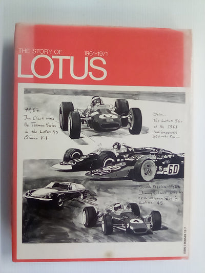 The Story of Lotus - 1961-1971 Growth of A Legend by Doug Nye