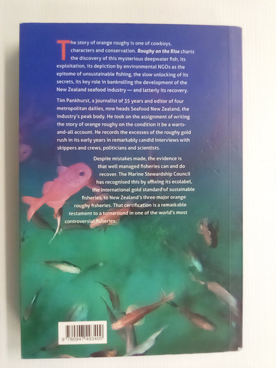Roughy On the Rise - The Story of New Zealand's Most Controversial Fishery by Tim Pankhurst