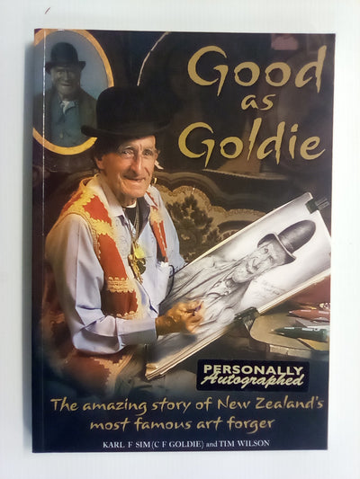 Good As Goldie - The Amazing Story of NZs Most Famous Art Forger SIGNED COPY