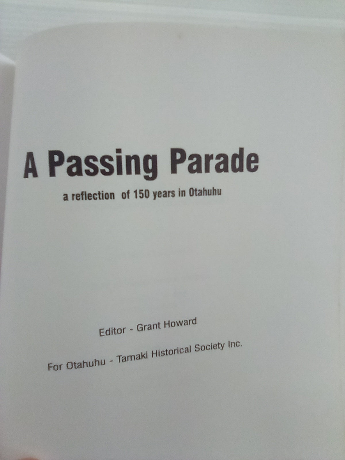 A Passing Parade - A Reflection of 150 Years in Otahuhu