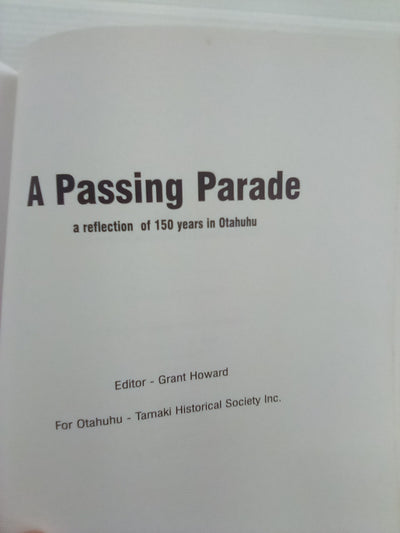 A Passing Parade - A Reflection of 150 Years in Otahuhu