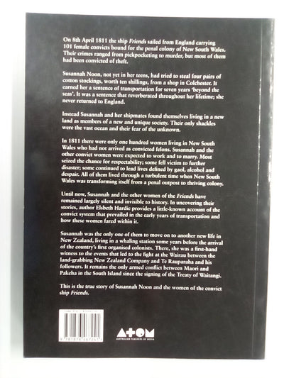 The Girl Who Stole Stockings - The True Story of Susannah Noon & the Women of the Convict Ship Friends