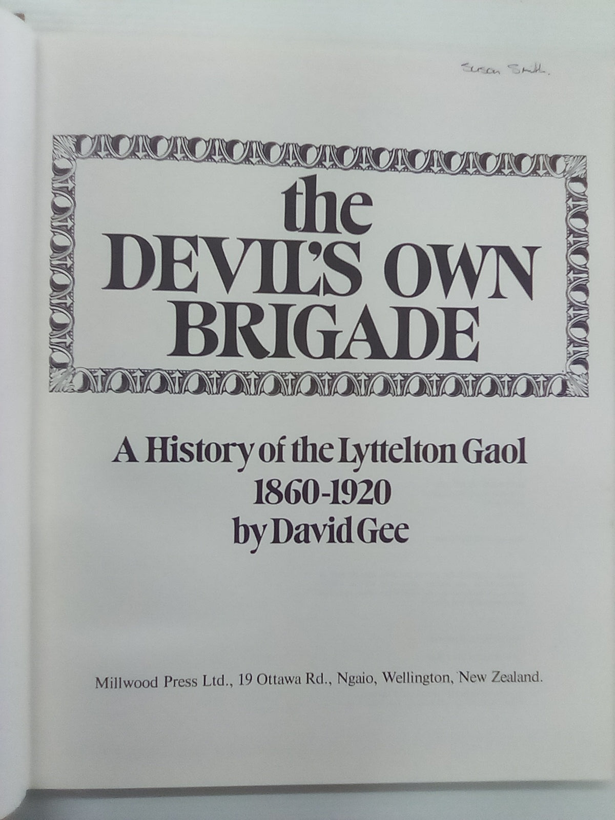 The Devil's Own Brigade - Lyttelton Gaol 1860-1920 by David Gee