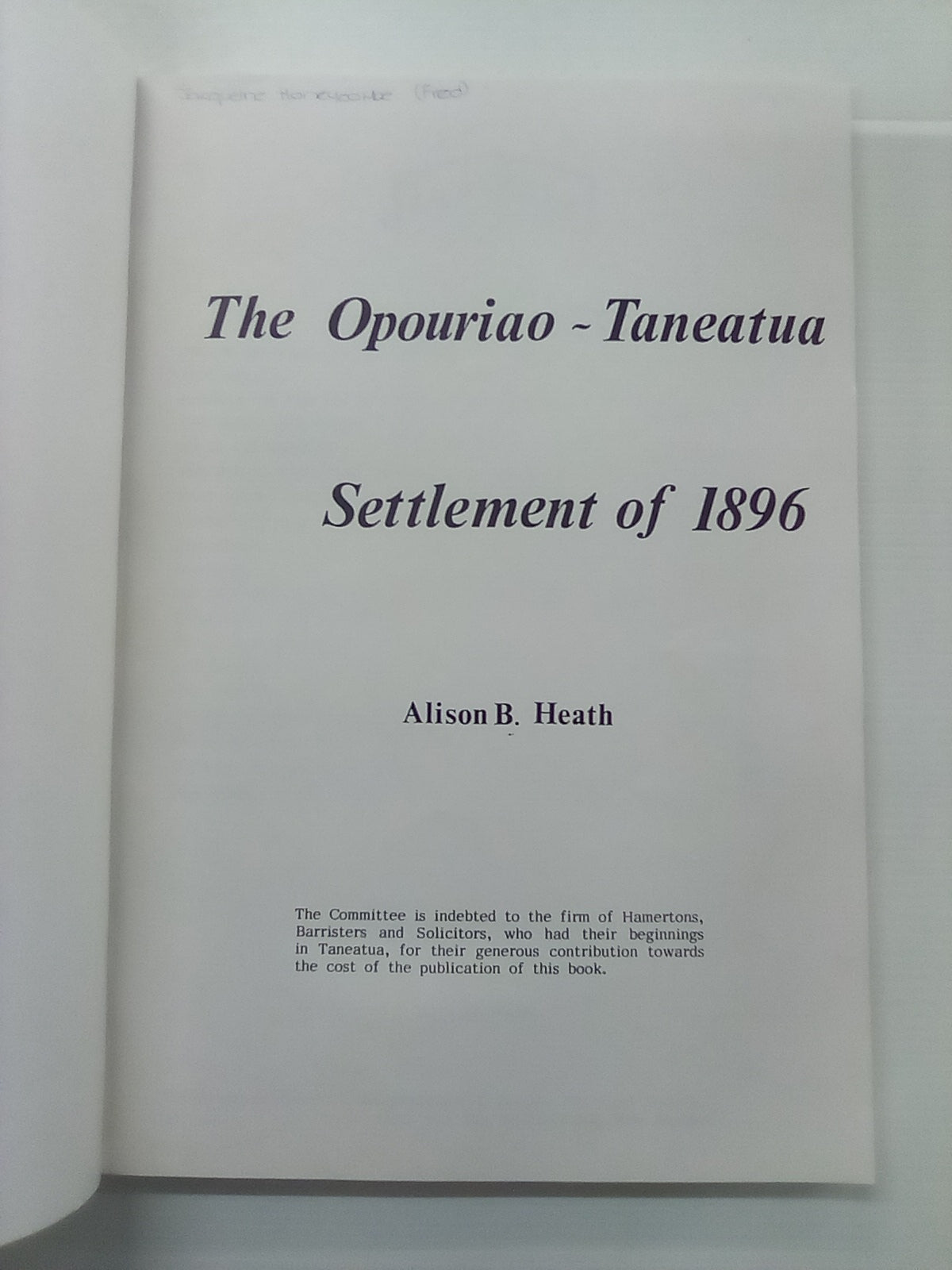 The Opouriao - Taneatua Settlement of 1896 by Alison Heath