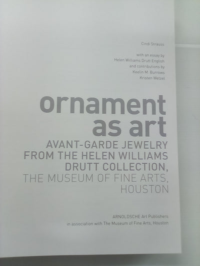 Ornament as Art - Avant-Garde Jewelry from the Helen Williams Drutt Collection