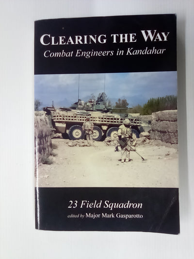 Clearing the Way - Combat Engineers in Kandahar