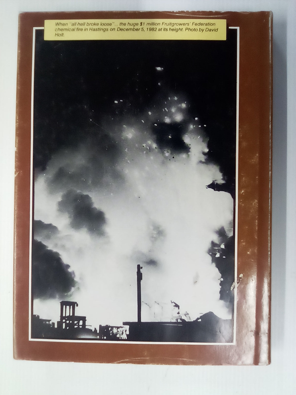 Fighting Flames - A Century of Firefighting in Hastings 1886-1986 by Russell W. Kirkby