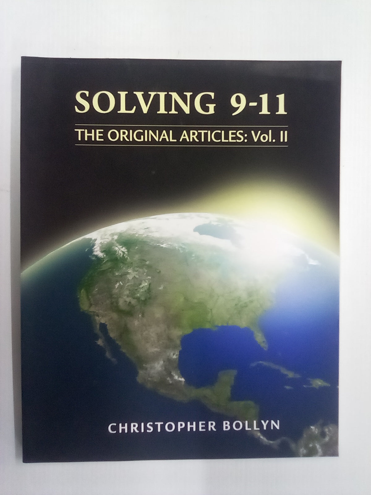 Solving 9-11: The Original Articles Vol. 2 by Christopher Bollyn