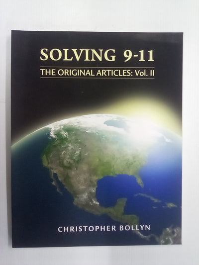 Solving 9-11: The Original Articles Vol. 2 by Christopher Bollyn
