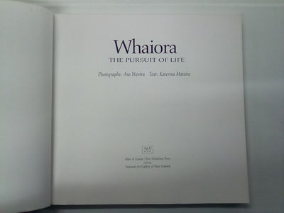 Whaiora - The Pursuit of Life by Ans Westra and Katerina Mataira