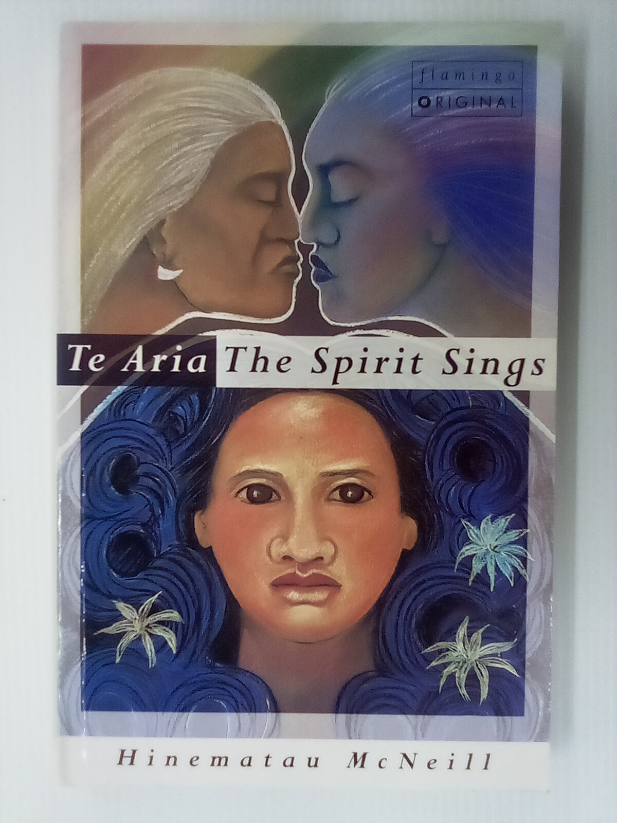 Te Aria - The Spirit Sings by Hinematau McNeill